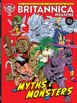 Britannica Magazine - Myths and Monsters: Medusa, Golem, Cyclops, Ymir, Anubis, Itzpapalotl, Descendants Of Dinosaurs, Facts, Puzzles & Jokes for Curious Minds.