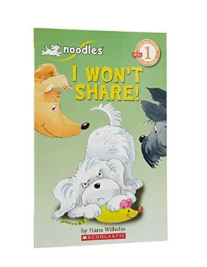 Scholastic - Noodles - I Won't Share!